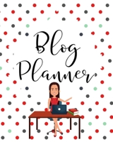 Blog Planner: Organizer and Business Journal for Blog Management Daily Weekly Monthly Tracking 1696464765 Book Cover