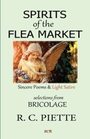 Spirits of the Flea Market: Sincere Poems & Light Satire B0B4HSMSFL Book Cover