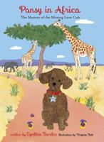 Pansy in Africa: The Mystery of the Missing Lion Cub 0692984577 Book Cover
