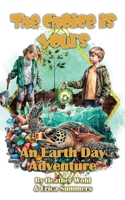 An Earth Day Adventure: The Choice Is Yours - Book Six 1962854582 Book Cover