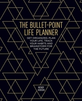 The Bullet-Point Life Planner 1788280075 Book Cover