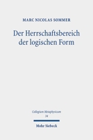 Der Herrschaftsbereich Der Logischen Form: Eine Studie Zur Metaphysik Des Deutschen Idealismus 316162792X Book Cover