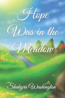 Hope Was in the Meadow 198313631X Book Cover