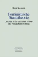 Feministische Staatstheorie: Der Staat in Der Deutschen Frauen- Und Patriarchatsforschung 3810016756 Book Cover