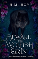 Beware His Wolfish Grin (Captivated Shadows) B0GS5GJTH7 Book Cover