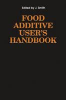 Food Additive User's Handbook 1461367468 Book Cover