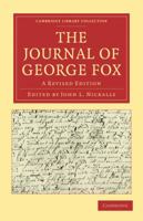 The Journal of George Fox 2 Part Set: A Revised Edition 1108016111 Book Cover