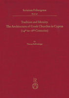 Tradition and Identity: The Architecture of Greek Churches in Cyprus (14th to 16th Centuries) 3954903504 Book Cover
