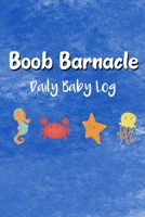 Boob Barnacle Daily Baby Log: Newborn Baby Eat, Sleep and Diaper Tracker 1086901339 Book Cover