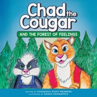 Chad the Cougar: and the Forest of Feelings: and the forest of feel B0FLFCKYCS Book Cover
