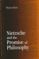 Nietzsche and the Promise of Philosophy (S U N Y Series in Contemporary Continental Philosophy) 0791435490 Book Cover