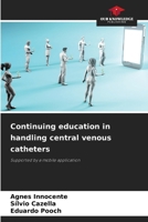 Continuing education in handling central venous catheters 6207792718 Book Cover