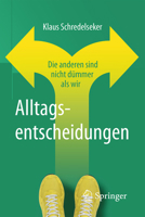 Alltagsentscheidungen: Die Anderen Sind Nicht Dummer ALS Wir 3658124008 Book Cover