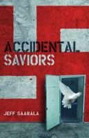 Accidental Saviors 0999462326 Book Cover