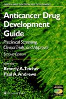 Anticancer Drug Development Guide (Cancer Drug Discovery and Development) 1588292282 Book Cover