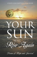 Your Sun Will Rise Again: Poems of Hope and Survival null Book Cover