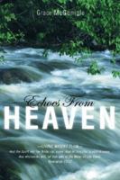 Echoes from Heaven: Living Waters Flow 1598862391 Book Cover