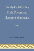 Twenty-First-Century World Powers and Changing Alignments 0761857141 Book Cover