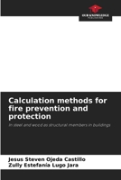 Calculation methods for fire prevention and protection: In steel and wood as structural members in buildings 6202900504 Book Cover
