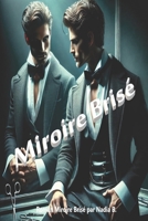 Miroir Brisé (French Edition) 2925540058 Book Cover