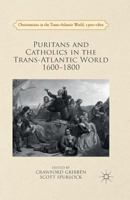 Puritans and Catholics in the Trans-Atlantic World 1600 - 1800 1349570222 Book Cover