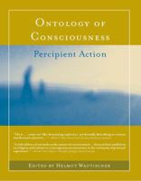 Ontology of Consciousness: Percipient Action (Bradford Books) 0262731843 Book Cover