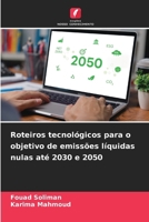 Roteiros tecnológicos para o objetivo de emissões líquidas nulas até 2030 e 2050 (Portuguese Edition) 620790866X Book Cover