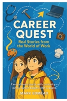 Career Quest: Every dream starts with curiosity - Every career begins with a quest. B0GC164BDW Book Cover