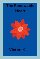 The Renewable Heart 8340518615 Book Cover