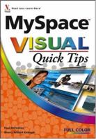 MySpace Visual Quick Tips (Visual Read Less, Learn More) 0470089695 Book Cover