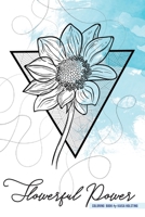 Flowerful Power: Coloring book for flower lovers B08SGWNDKY Book Cover