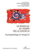 Le Sénégal au temps de la Covid 19: Psychopathologie en Afrique / 6 (Psychanalyse Et Cultures) (French Edition) 2140279018 Book Cover