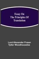 Essay on the Principles of Translation 9354943705 Book Cover