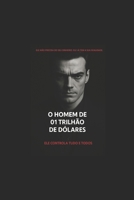 O HOMEM DE 01 TRILHÃO DE DÓLARES (VOLUME 01) (Portuguese Edition) B0FD3RP66G Book Cover