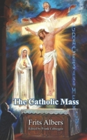 The Catholic Mass B0GWWKWLN4 Book Cover