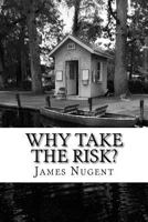 Why Take the Risk? 1537580744 Book Cover