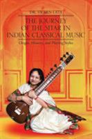 The Journey of the Sitar in Indian Classical Music: Origin, History, and Playing Styles 1475947062 Book Cover