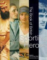 Book of British Sporting Heroes 185514249X Book Cover