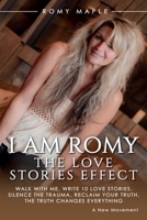 I Am Romy: The Love Stories Effect B0G4BJJDDL Book Cover