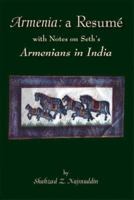 Armenia: A Resumé with Notes on Seth's Armenians in India 1412079160 Book Cover