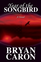 Year of the Songbird 0988944308 Book Cover