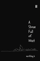 A Stone Full of Wait 9395233664 Book Cover