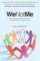We Not Me: The Importance of Just and Inclusive Relationships in an I-Centric World 1780781148 Book Cover