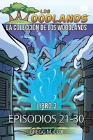 La Colección de Los Woodlands: Libro 3 (Episodios 21-30) 3987877529 Book Cover