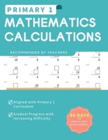 Primary 1 Mathematics Calculations -40 days of proficiency development B0FGV8GRH2 Book Cover