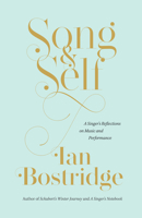 Song and Self: A Singer's Reflections on Music and Performance 0571378994 Book Cover