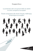 La protection de la vie personnelle du salarié en droit comparé européen: Étude comparative des droits français, hellénique, britannique et européen (Logiques Juridiques) (French Edition) 234304371X Book Cover