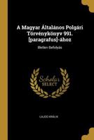 A Magyar Általános Polgári Törvénykönyv 991. [paragrafus]-ához: Illetlen Befolyás 052659926X Book Cover