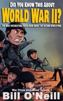 Did You Know This About World War II? 1698522398 Book Cover