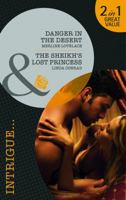 Danger in the Desert / The Sheikh's Lost Princess 0263885445 Book Cover